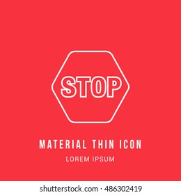 Stop Sign Bright red material designed line thin flat icon / logo