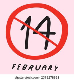 Stop sign. Cancels St. Valentine's day. 14 February. Greeting card. Hand drawn vector illustration on pink background. 