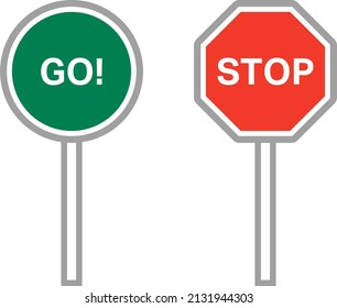 Stop sign and go sign.