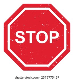 Stop sign, grunge vector Prohibit red Octagon sign withy white text, Ban forbidden symbol ,Not allowed or Closed entry icon.
