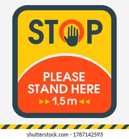 Stop sign hand. Please stand here 1.5 meters. Floor sticker social distancing. Marking tape where there are a lot of people