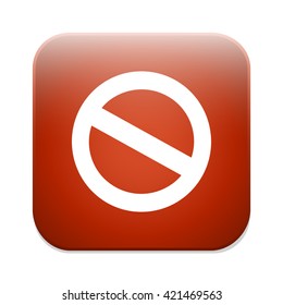 Stop sign icon. Prohibition button. No sign