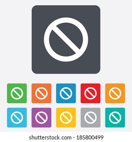 Stop Sign Icon. Prohibition Symbol. No Sign. Rounded Squares 11 Buttons. Vector