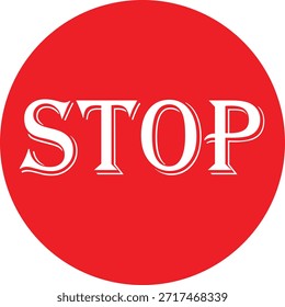 Señal de parada con círculo rojo y texto blanco en negrita: control de tráfico, señal de advertencia de seguridad, regulación del área pública, alerta de emergencia, símbolo de prohibición para detener o detener el movimiento, aviso de seguridad en el lugar de trabajo y las instalaciones.