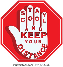Stop Sign, stay cool and keep your distance. Covid 19 prevention