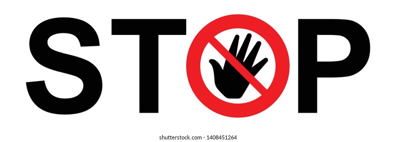 Stop sign with text and hand symbol, no entry, vector illustration.