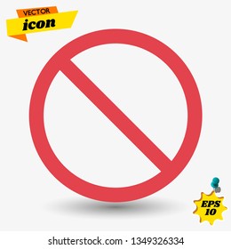 Stop sign vector red icon. No sign, red warning isolated. Vector illustration Stop sign vector red icon. No sign, red warning isolated. Vector illustration