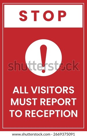 Stop Sign Visitors Must Report to Reception