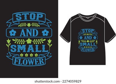 Stop and small flower T-Shirt Design