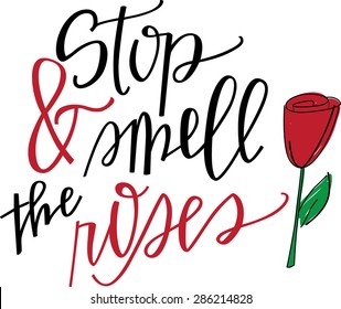 Stop and Smell the Roses