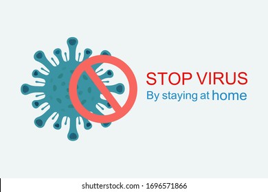 Stop the spread of the coronavirus or coivid 19 by staying at home.