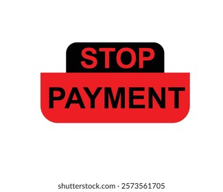 Stop - Stamp, Banner, Label, Button Template. Vector Stock Illustration