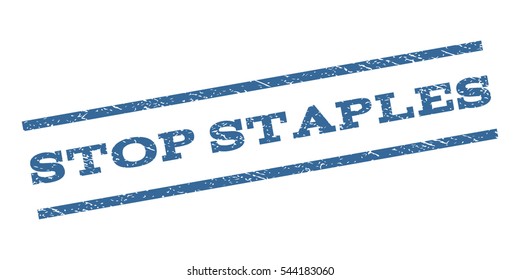 Stop Staples watermark stamp. Text tag between parallel lines with grunge design style. Rubber seal stamp with scratched texture. Vector cobalt blue color ink imprint on a white background.