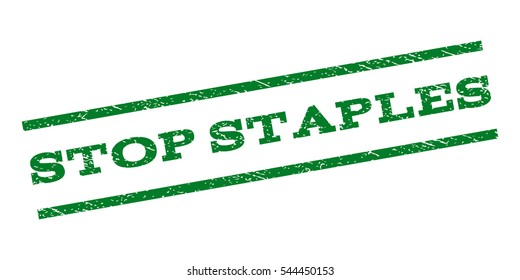 Stop Staples watermark stamp. Text tag between parallel lines with grunge design style. Rubber seal stamp with dust texture. Vector green color ink imprint on a white background.