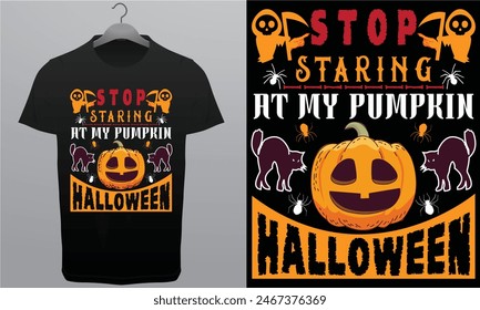 Stop Staring at my Pumpkin Halloween Vector Royalty Free T-Shirt Design