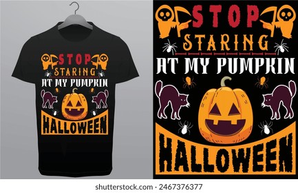 Stop Staring at my Pumpkin Halloween Vector Royalty Free T-Shirt Design