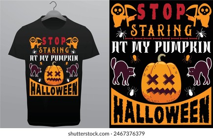 Stop Staring at my Pumpkin Halloween Vector Royalty Free T-Shirt Design