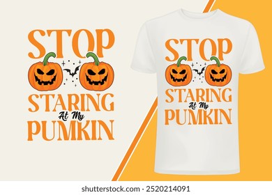 Stop Staring at My Pumpkin Halloween Exclusive design