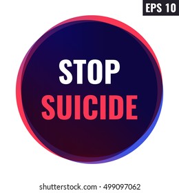 Stop suicide. Badge, icon, logo vector design illustration on white background. Can be used for human rights theme.