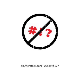 Stop swearing sign. Vector illustration of red circle prohibition sign with bad words symbol inside. Swear icon. Do not use swear words. Stop slang