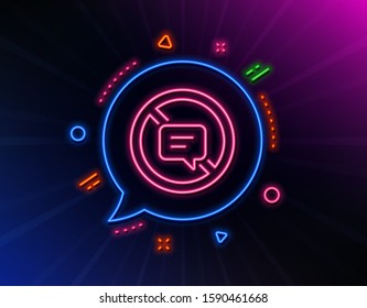 Stop talking line icon. Neon laser lights. Chat Message or SMS sign. Closed Communication symbol. Glow laser speech bubble. Neon lights chat bubble. Banner badge with stop talking icon. Vector