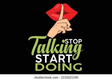 161 Stop Talking Start Doing Images, Stock Photos & Vectors | Shutterstock