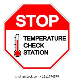 Stop Temperature Check Station Symbol Sign, Vector Illustration, Isolated On White Background Label. EPS 10