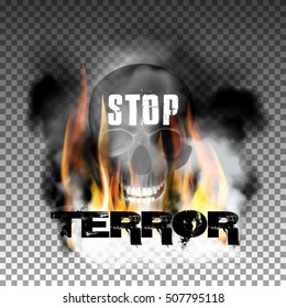 Stop terror in the fire smoke and skull with an inscription in a ragged style. Isolated objects can be used with any image, text or background.