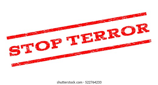 Stop Terror watermark stamp. Text tag between parallel lines with grunge design style. Rubber seal stamp with unclean texture. Vector red color ink imprint on a white background.