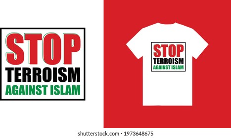 Stop Terrorism Against Islam typography T-shirt design Print Ready file 