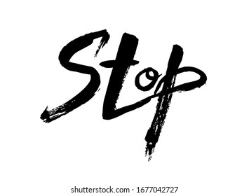 Stop  text, word, vector lettering of hand drawn. Calligraphy template for typography poster, banner, flyer, sticker. Illustration isolated on white