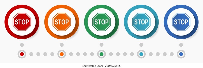 Stop, traffic sign concept vector icon set, infographic template, flat design colorful web buttons in 5 color options