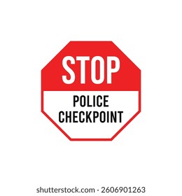 Stop Traffic Sign, Road Sign Vector Template