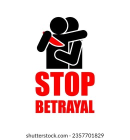 Stop traitor. Ban of betrayal. Concept of betrayal is a knife in the back.