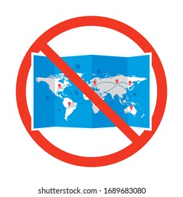 Stop Travel. Travels, Flights And Movements Ban. World Map In Prohibition Sign. Vector Illustration.