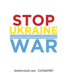 Stop Ukraine war, vector t-shirt Stop War text with Ukraine. International protest design illustration template