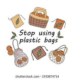Stop using plastic bags. Bring your own eco bag, zero waste illustration. Eco-friendly items