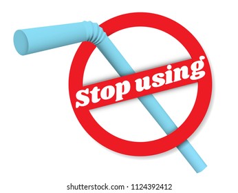 Stop using plastic straws concept. Save the earth and good environment concept. Stop plastic pollution-Reduce, Reuse, Recycle-Say no to plastic straws