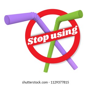 Stop using plastic straws on white background.Sign Stop Plastic straws. Plastic pollution is harmful to marine lives including.