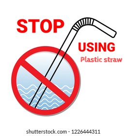 Stop using Plastic straws, Stop plastic pollution . The refusal of disposable plastic drinking straws, vector illustration.