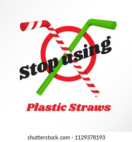 Stop using Plastic straws, Stop plastic pollution-Reduce, the refusal of disposable plastic drinking straws, vector illustration.