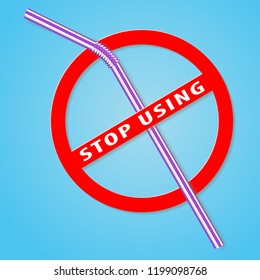 stop using plastic straws sign. zero waste and plastic free concept. stock graphic vector illustration