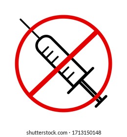 stop vaccination. Say no to vaccines. crossed out syringe. Syringe in the prohibition circle. Coronavirus vaccine