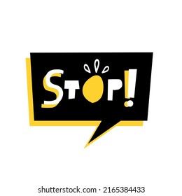 Stop! Vector lettering. Poster with stop appeal. Frame with stop sign