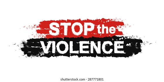 Stop the violence, paint ,grunge, protest, graffiti sign. Vector