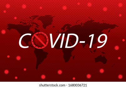 Stop virus cells world map on red background. Covid-19, Coronavirus, 2019-nCoV. Virus control and protection. Vector illustration