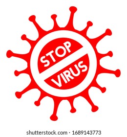 Stop virus sign. Coronavirus pandemic restriction. Information warning sign about quarantine measures in public places. Vector illustration