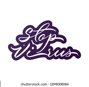 Stop Virus. text art. Hand drawn lettering. Modern calligraphy