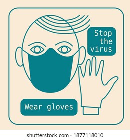 Stop the virus wear gloves personal protective equipment