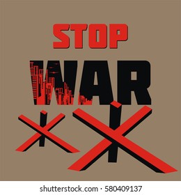 Stop war. The antiwar poster with the image of the city destroyed by bombings.  Vector illustration. 